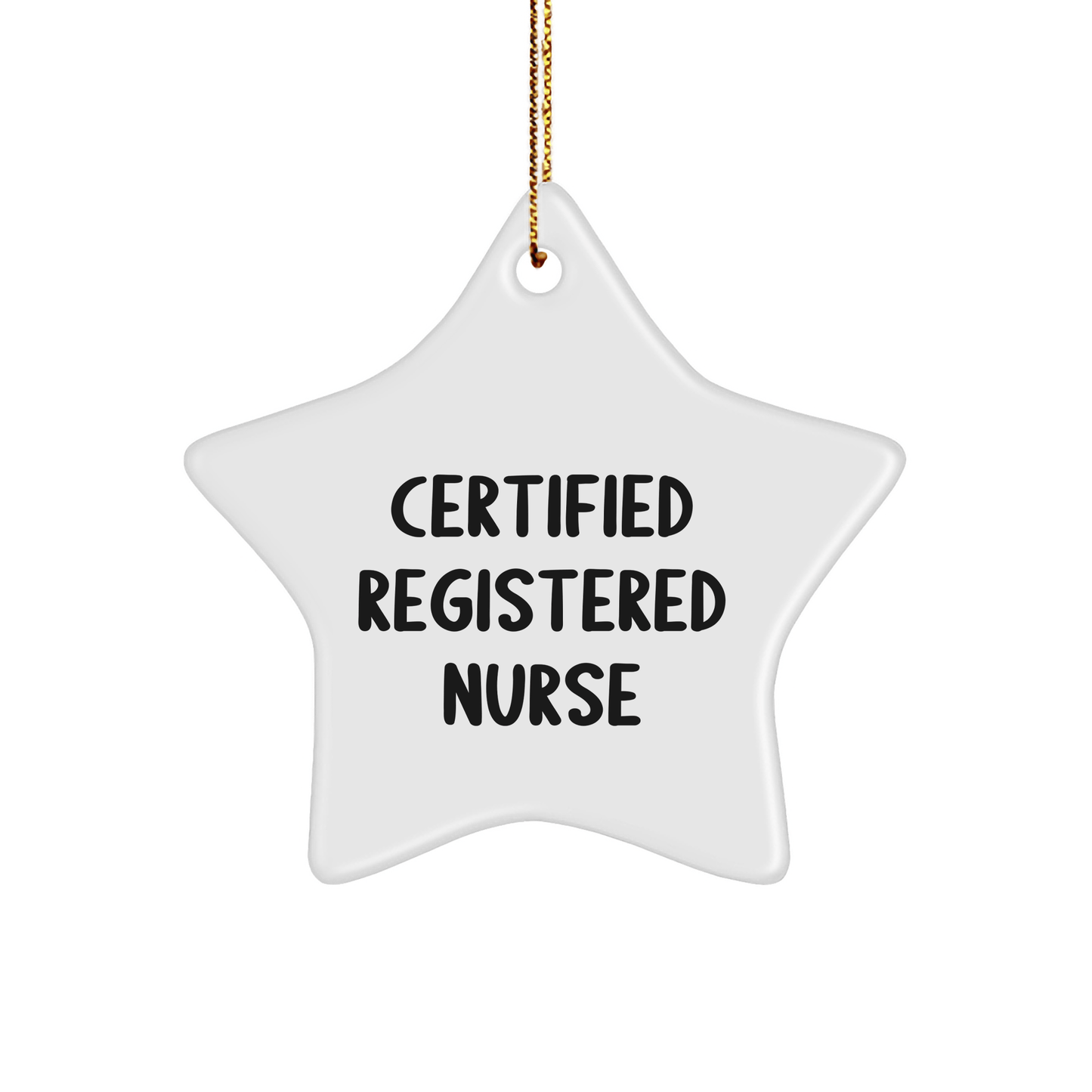 Funny Quote Registered Nurse Gifts Star Ornament from Friends for Christmas - Victory Thru Vision 