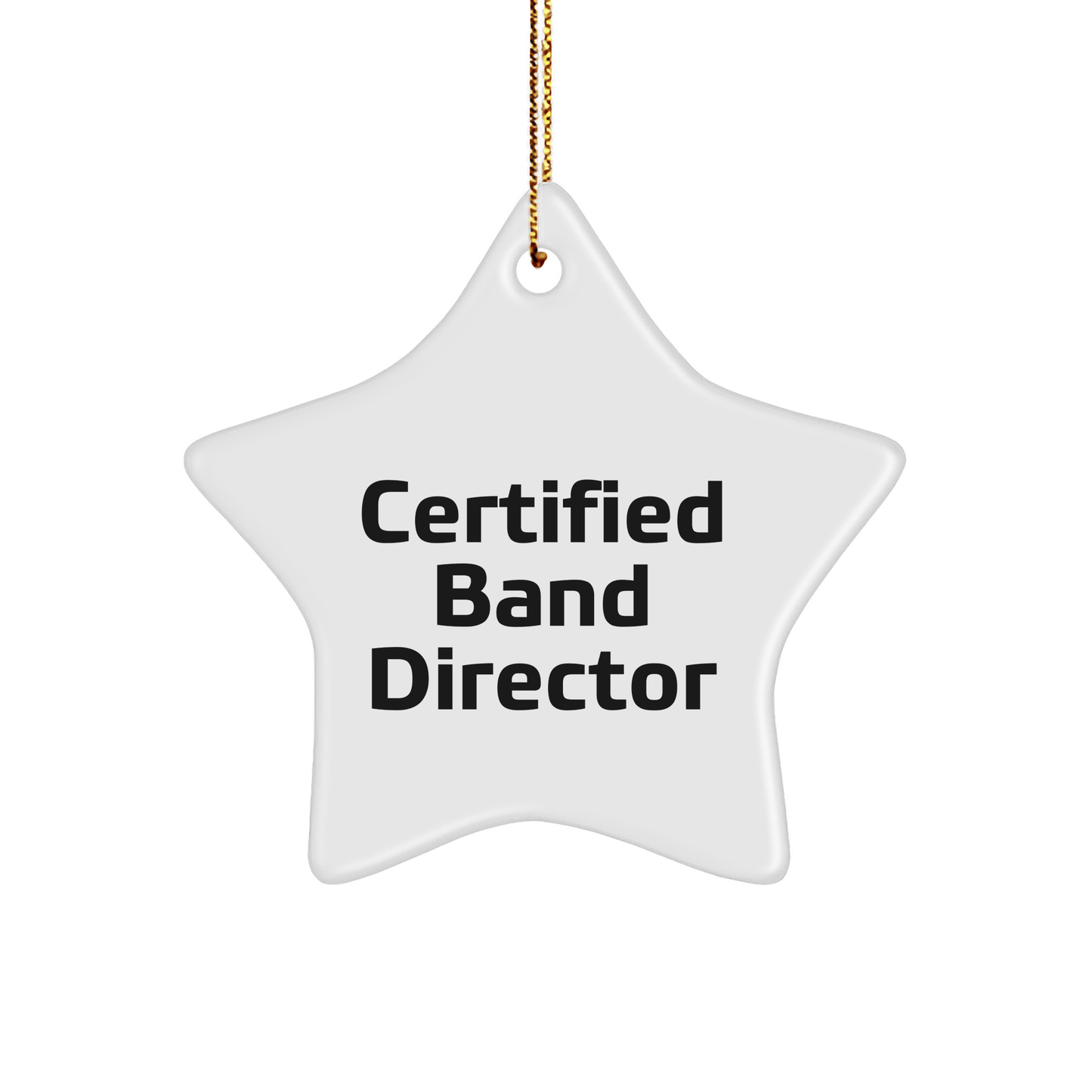 Funny Quotes for Band Directors Star Ornament Gifts from Friends, Family, or Coworkers for Christmas - Victory Thru Vision 