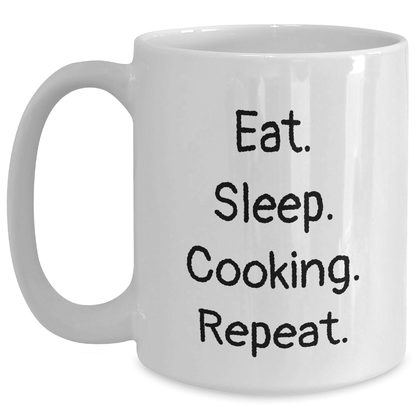 Funny Quotes for Cooking Enthusiasts, Eat. Sleep. Cooking. Repeat., Gifts from Family for Graduation, 11oz or 15oz White Coffee Mug - Victory Thru Vision 