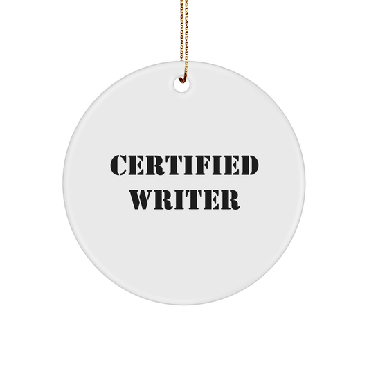 Funny Quotes for Writers Gifts from Men to Women - Certified Writer Circle Ornament for Christmas Unique Gifts - Victory Thru Vision 