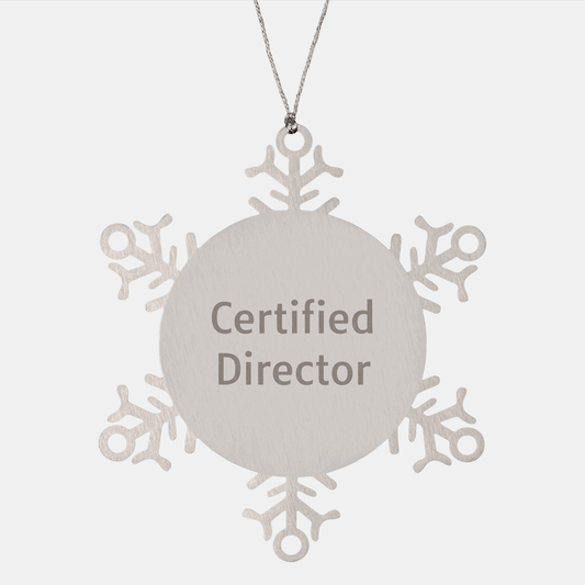 Funny Quotes from Certified Director Snowflake Ornament, Gift for Director from Friends, Perfect Christmas Unique Gift - Victory Thru Vision 