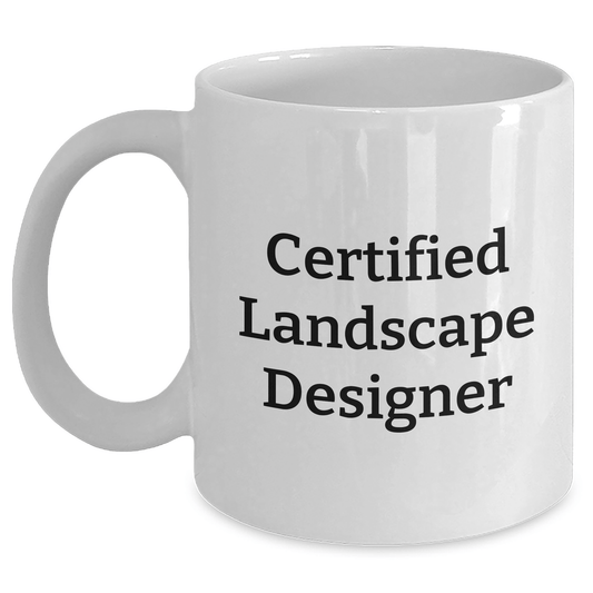 Funny Quotes Gifts for Landscape Designer, White Coffee Mug from Men, Unique Father's Day Unique Gifts - Victory Thru Vision 