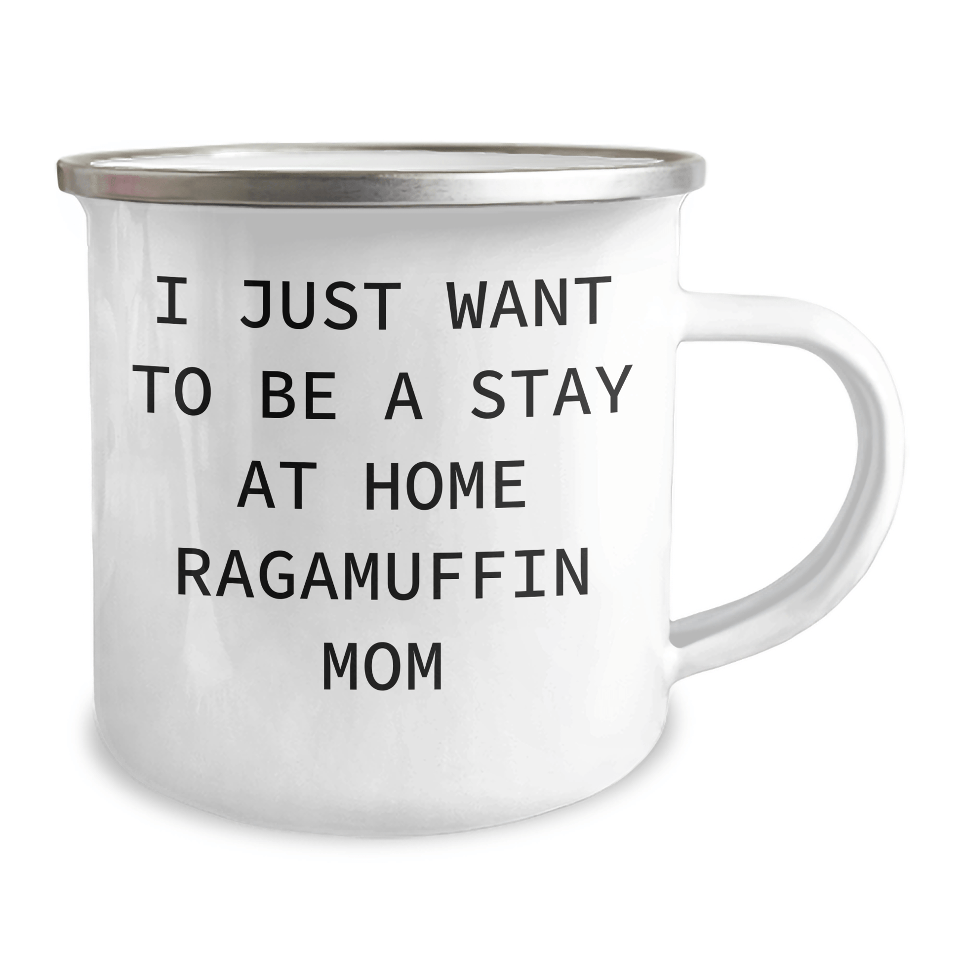 Funny Ragamuffin Cat Lover Gifts from Mom to Dad on Father's Day Camping Mug, I Just Want To Be A Stay At Home Ragamuffin Mom - Victory Thru Vision