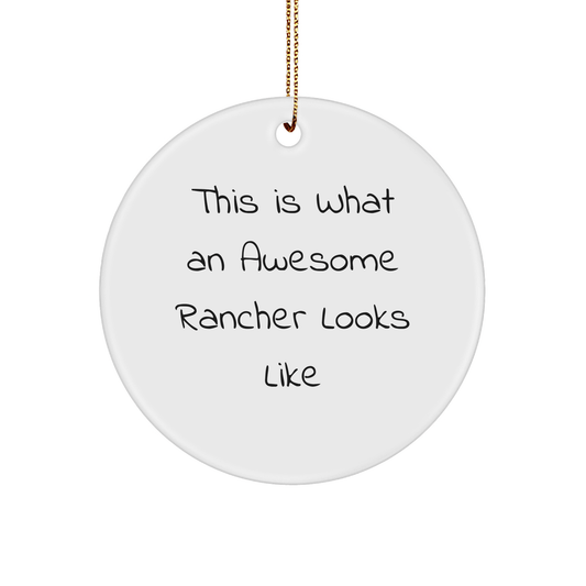Funny Rancher Circle Ornament, Gifts from Friends for Men, Women, Family, Unique Christmas Unique Gifts, This Is What An Awesome Rancher Looks Like - Victory Thru Vision