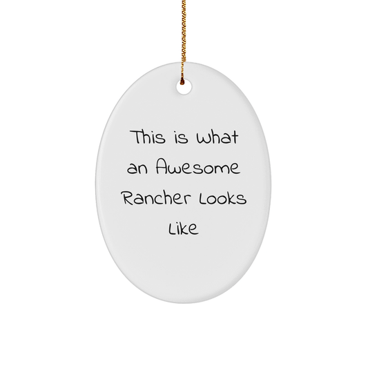 Funny Rancher Gifts from Family - This Is What An Awesome Rancher Looks Like Oval Ornament for Men or Women - Victory Thru Vision