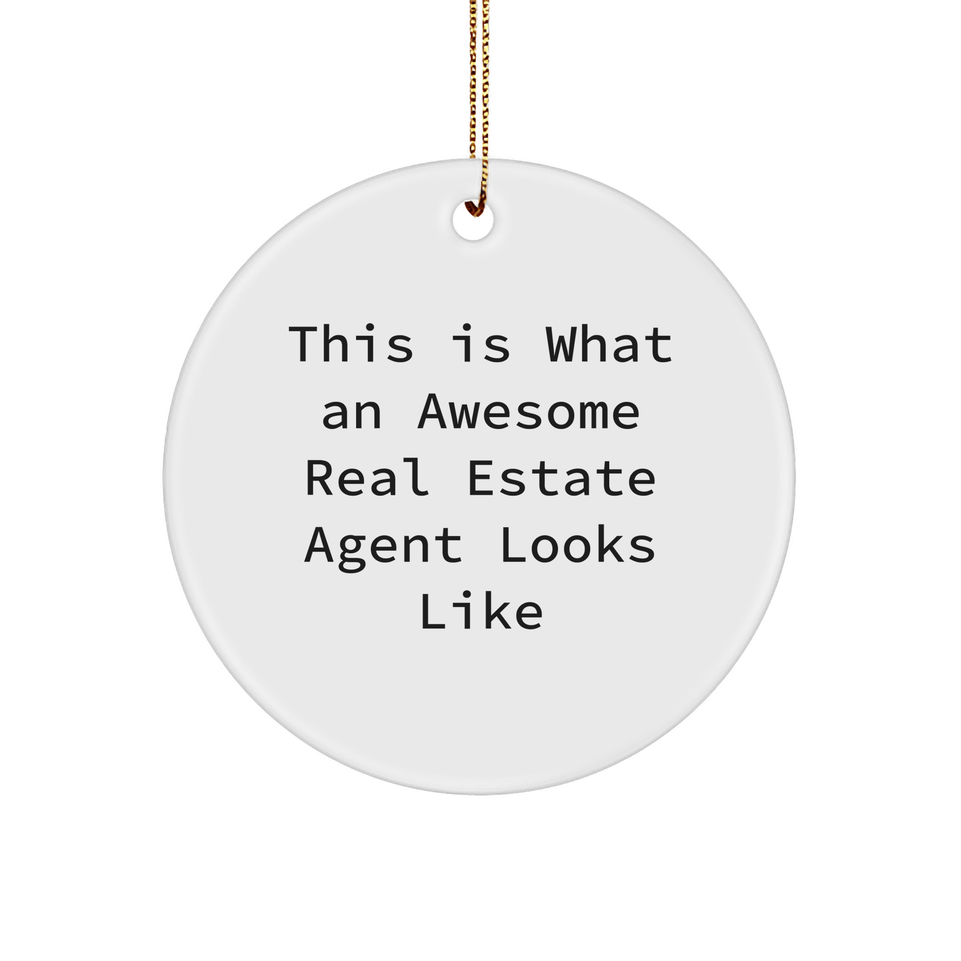 Funny Real Estate Agent Gifts from Friends, Unique Circle Ornament for Christmas 'This Is What An Awesome Real Estate Agent Looks Like', Gifts for Real Estate Agents - Victory Thru Vision