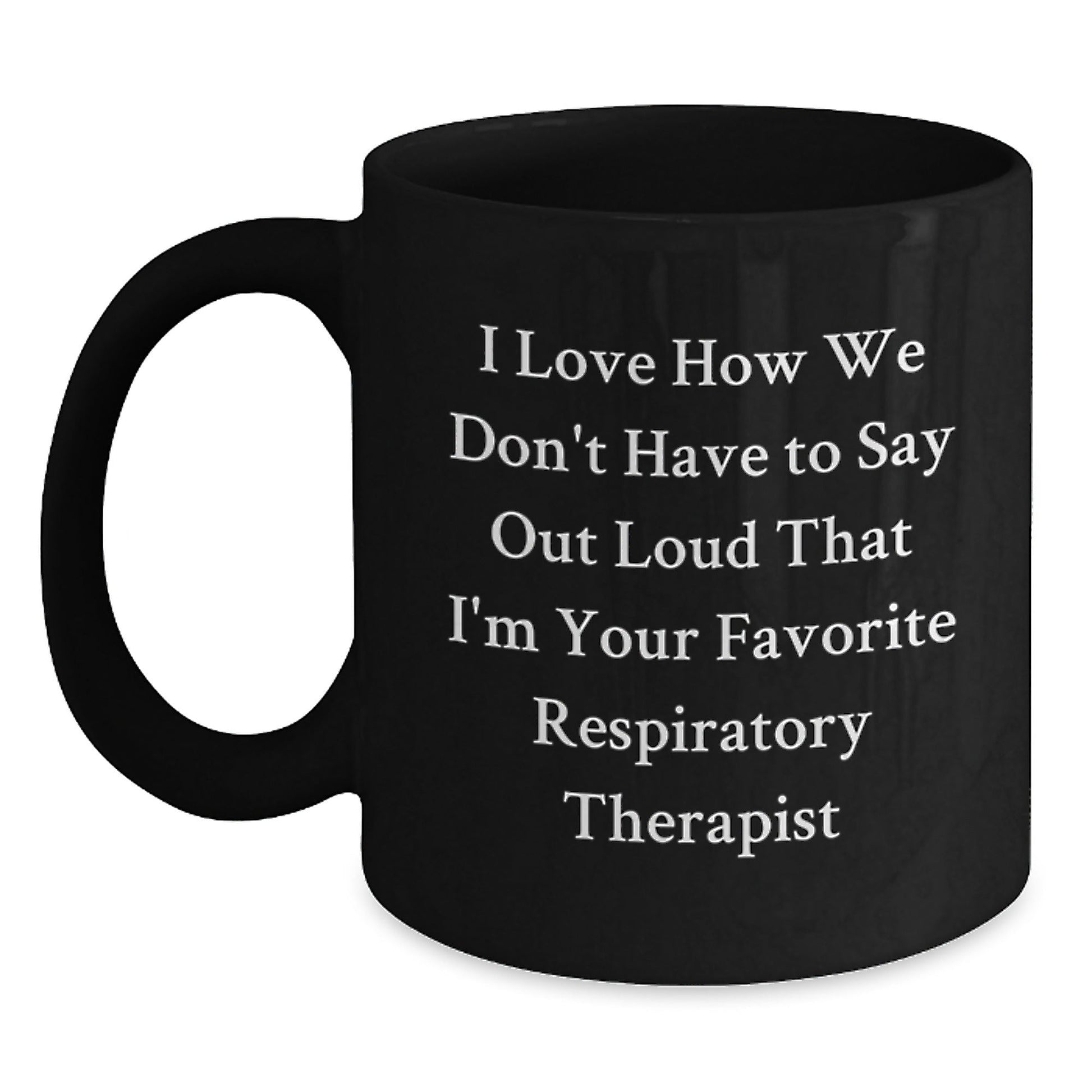 Funny Respiratory Therapist Gifts from Friends, Inspirational Quote Black Coffee Mug for Birthday, Unique Gifts for Respiratory Therapist, 11oz or 15oz Microwave Dishwasher Safe - Victory Thru Vision