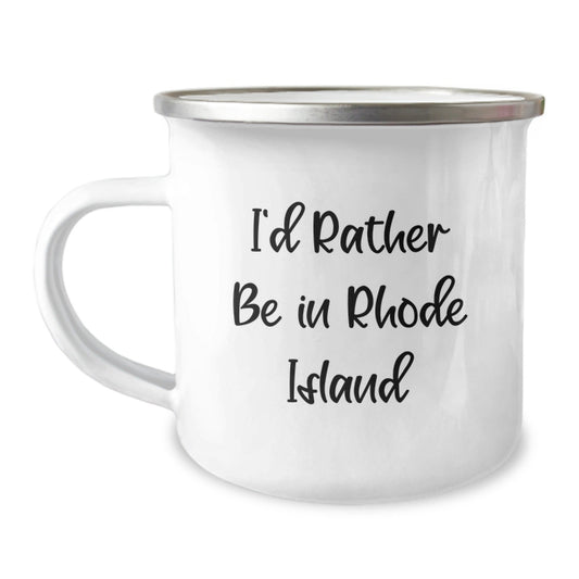 Funny Rhode Island Gifts from Friends for Graduates, 'I'd Rather Be In Rhode Island' Camping Mug - Victory Thru Vision