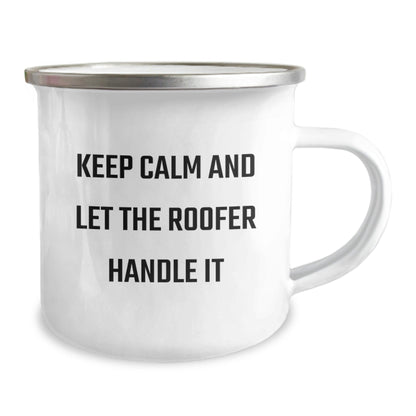 Funny Roofer Gifts from Friends to Family - Keep Calm And Let The Roofer Handle It, 12 oz Stainless Steel Camping Mug for Graduation - Victory Thru Vision