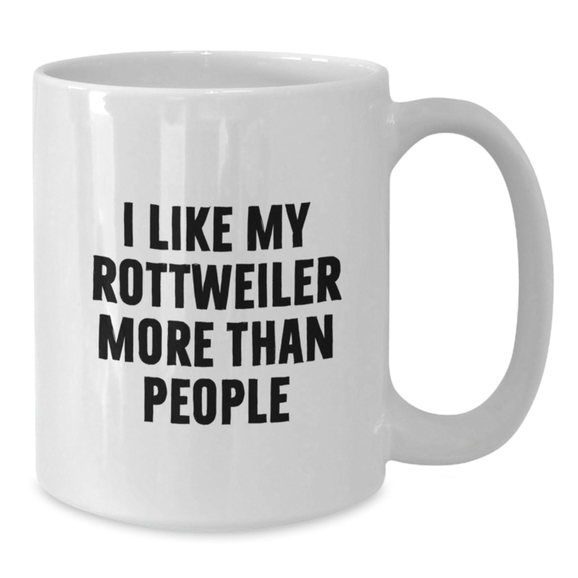 Funny Rottweiler Dog Lovers Gifts, White Coffee Mug for Birthday, 'I Like My Rottweiler More Than People' Quote, Gifts from Family, Gifts for Rottweiler Dog Enthusiasts - Victory Thru Vision