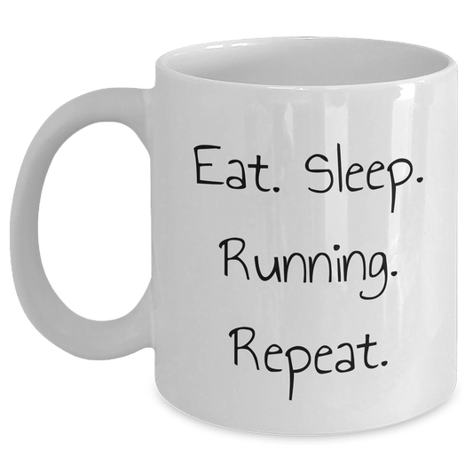 Funny Running Gifts for Men, Eat. Sleep. Running. Repeat. White Coffee Mug from Friends, 11oz or 15oz Capacity, Ceramic, Microwave and Dishwasher Safe - Victory Thru Vision 