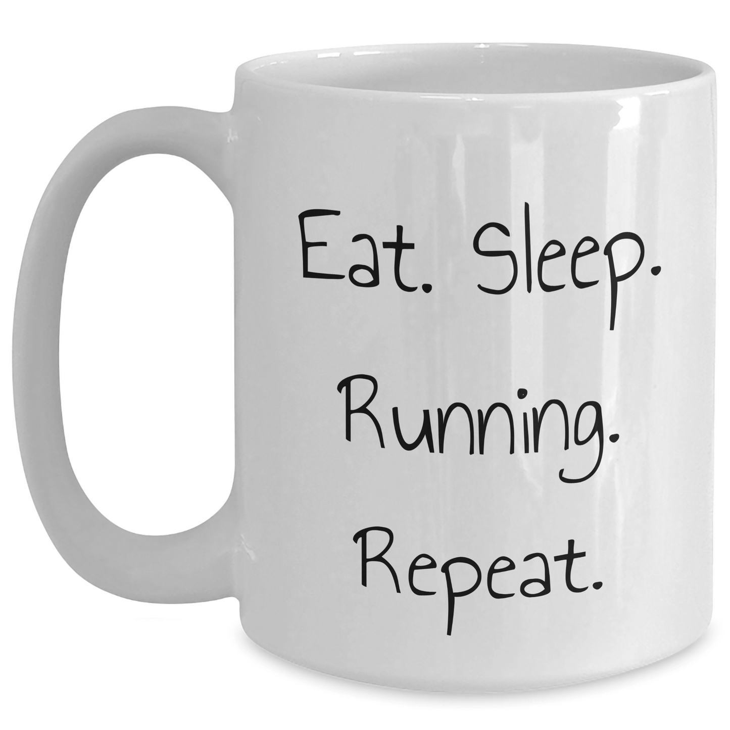 Funny Running Gifts for Men, Eat. Sleep. Running. Repeat. White Coffee Mug from Friends, 11oz or 15oz Capacity, Ceramic, Microwave and Dishwasher Safe - Victory Thru Vision 