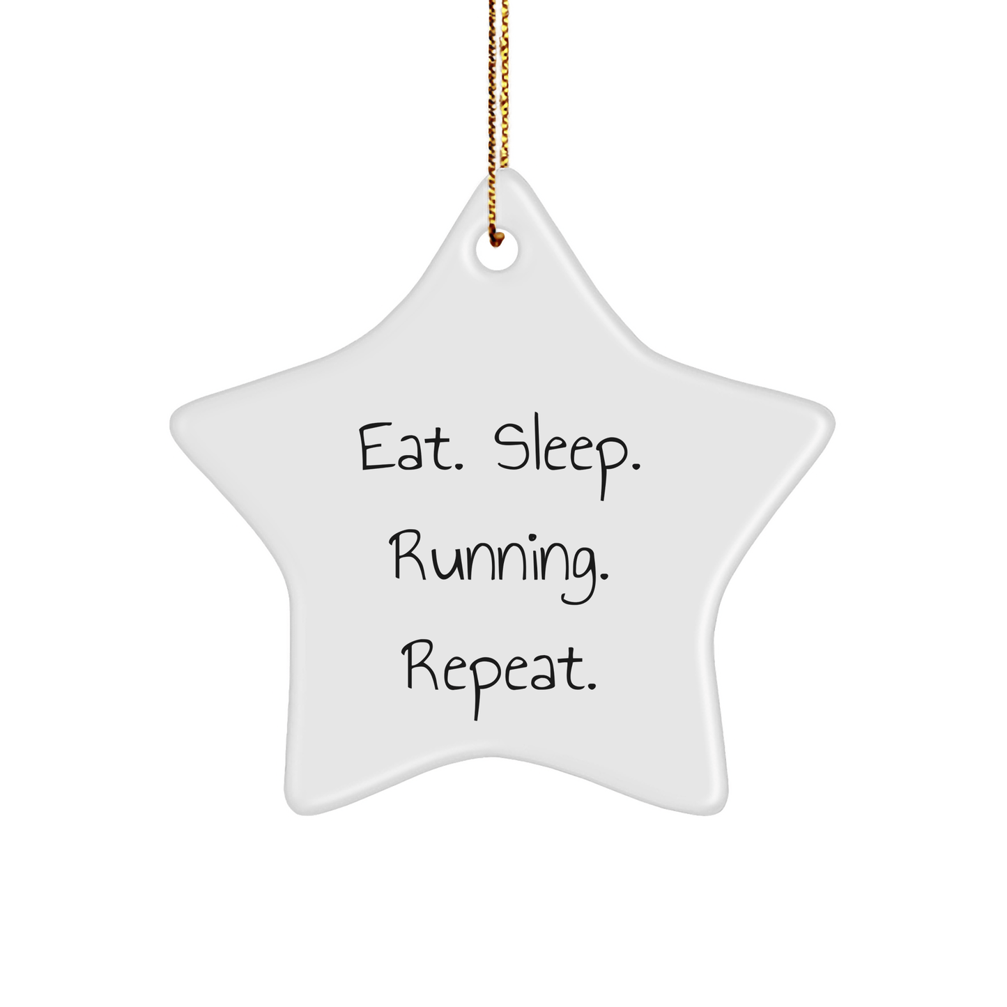 Funny Running Gifts for Running Enthusiasts - Eat. Sleep. Running. Repeat. Star Ornament for Christmas from Friends - Victory Thru Vision 
