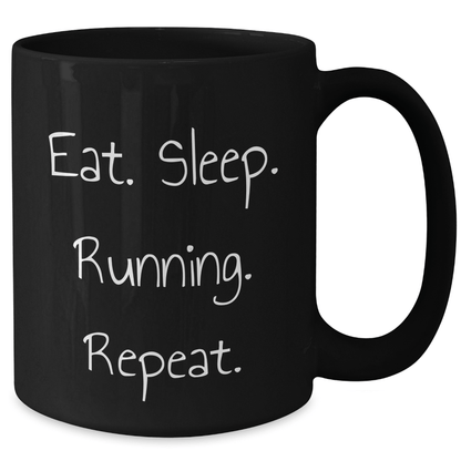 Funny Running Quote Gifts from Friends to Running Men, Black Coffee Mugs for Running Enthusiasts, Eat. Sleep. Running. Repeat. Graduation Unique Gifts - Victory Thru Vision 
