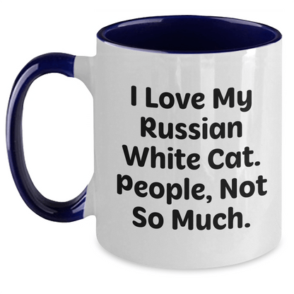 Funny Russian White Cat Lover Gifts for Friends, Coworkers, or Family - Two Tone Coffee Mug 'I Love My Russian White Cat. People, Not So Much.' - Victory Thru Vision