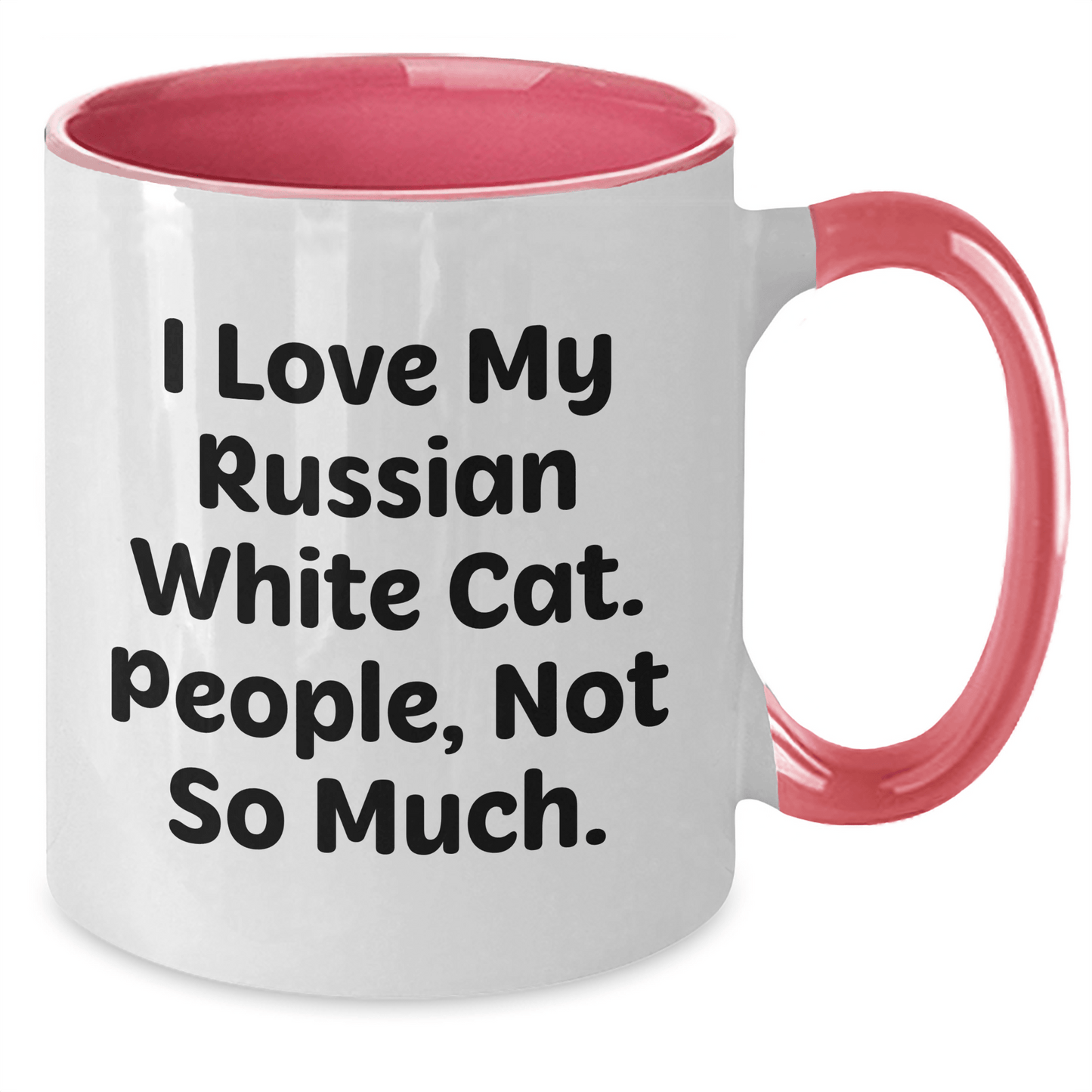 Funny Russian White Cat Lover Gifts for Friends, Coworkers, or Family - Two Tone Coffee Mug 'I Love My Russian White Cat. People, Not So Much.' - Victory Thru Vision