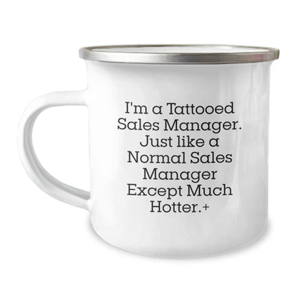 Funny Sales Manager Gifts, Camping Mug for Sales Manager, I'm A Tattooed Sales Manager. Just Like A Normal Sales Manager Except Much Hotter., Gifts for Sales Manager from Friends - Victory Thru Vision