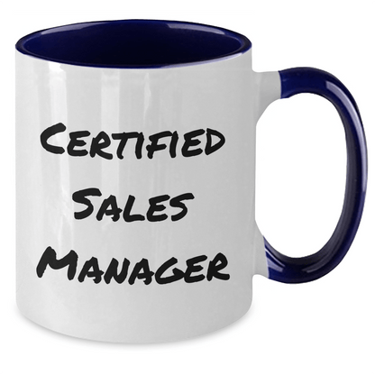 Funny Sales Manager Gifts from Friends for Father's Day - Two Tone Coffee Mug, 'Certified Sales Manager' Quote, Available in Four Color Combinations - Victory Thru Vision 