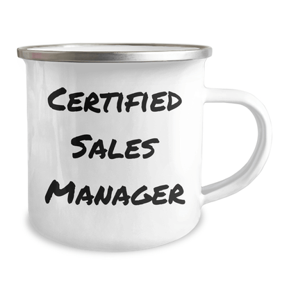Funny Sales Manager Gifts from Friends, Unique Camping Mug for Father's Day, 'Certified Sales Manager' Quote, 12 oz Stainless Steel with Enamel Finish - Victory Thru Vision 