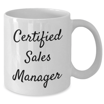 Funny Sales Manager Gifts, White Coffee Mug, 'Certified Sales Manager', Perfect for Father's Day - Gifts from Men, for Sales Manager - Victory Thru Vision 