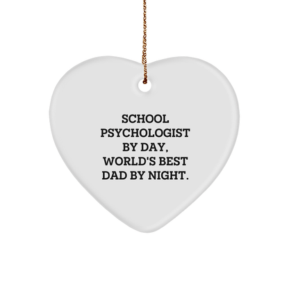Funny School Psychologist Gifts by Day, World's Best Dad by Night Heart Ornament, Christmas Unique Gifts for School Psychologist, Gifts from Mom, Gifts for School Psychologist - Victory Thru Vision 