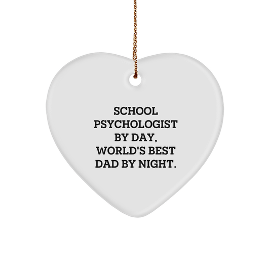 Funny School Psychologist Gifts by Day, World's Best Dad by Night Heart Ornament, Christmas Unique Gifts for School Psychologist, Gifts from Mom, Gifts for School Psychologist - Victory Thru Vision 