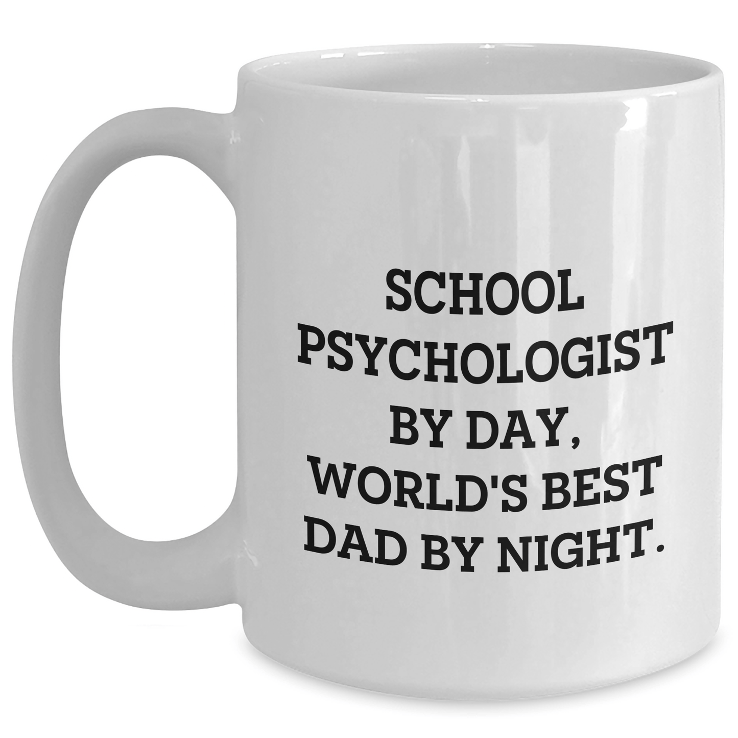 Funny School Psychologist Gifts by Men for Mother's Day - World's Best Dad White Coffee Mug, 11oz or 15oz Capacity, Ceramic, Microwave, and Dishwasher Safe - Victory Thru Vision 