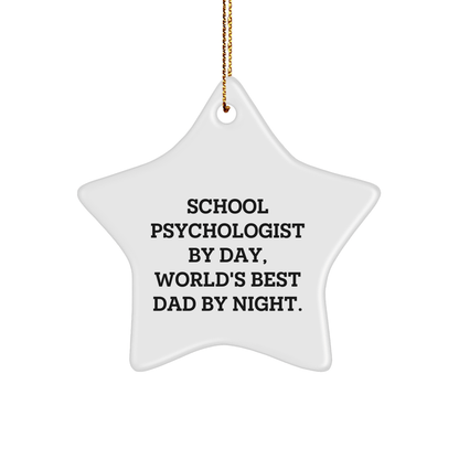 Funny School Psychologist Gifts from Dad to School Psychologist By Day World's Best Dad By Night - Star Ornament for Christmas - Victory Thru Vision 