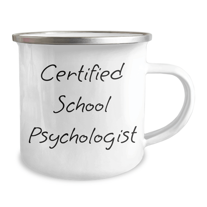 Funny School Psychologist Gifts from Friends - 'Certified School Psychologist' Camping Mug for Men, Unique Father's Day Unique Gifts for School Psychologists - Victory Thru Vision 