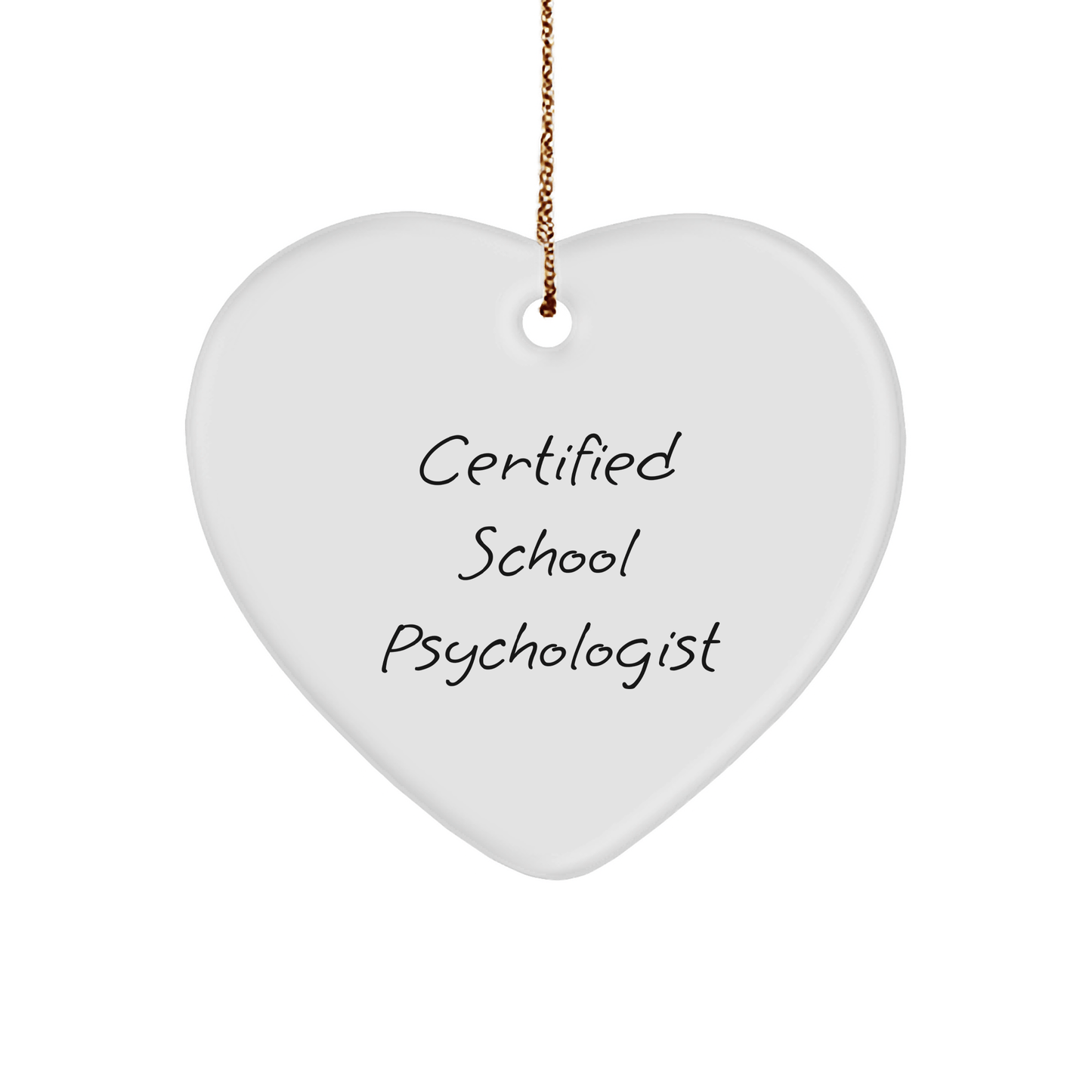 Funny School Psychologist Gifts from Friends for Christmas - Heart Ornament with 'Certified School Psychologist' Quote - Victory Thru Vision 