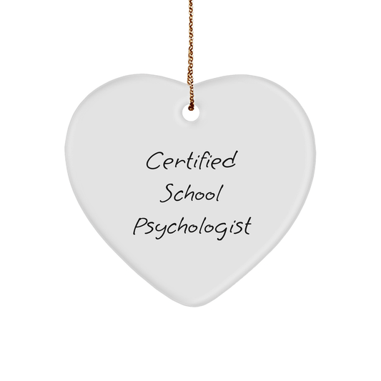 Funny School Psychologist Gifts from Friends for Christmas - Heart Ornament with 'Certified School Psychologist' Quote - Victory Thru Vision 