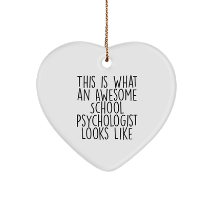 Funny School Psychologist Gifts from Friends - This Is What An Awesome School Psychologist Looks Like Heart Ornament for Christmas - Victory Thru Vision 