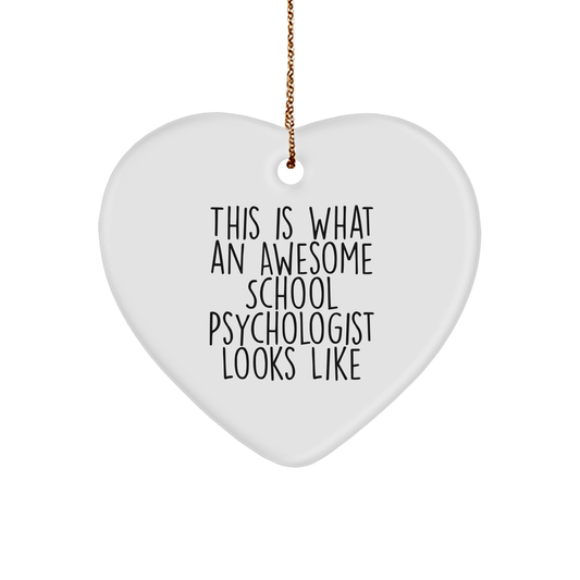 Funny School Psychologist Gifts from Friends - This Is What An Awesome School Psychologist Looks Like Heart Ornament for Christmas - Victory Thru Vision 