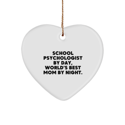 Funny School Psychologist Gifts - Heart Ornament for Christmas - 'School Psychologist By Day, World's Best Mom By Night.' - Victory Thru Vision