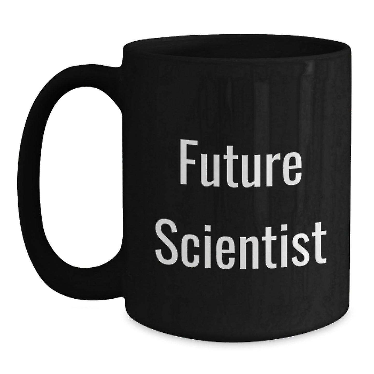 Funny Scientist Gifts for Him and Her from Coworkers - Future Scientist Quote on Black 11oz or 15oz Ceramic Coffee Mugs for Graduation - Victory Thru Vision