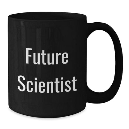 Funny Scientist Gifts for Him and Her from Coworkers - Future Scientist Quote on Black 11oz or 15oz Ceramic Coffee Mugs for Graduation - Victory Thru Vision