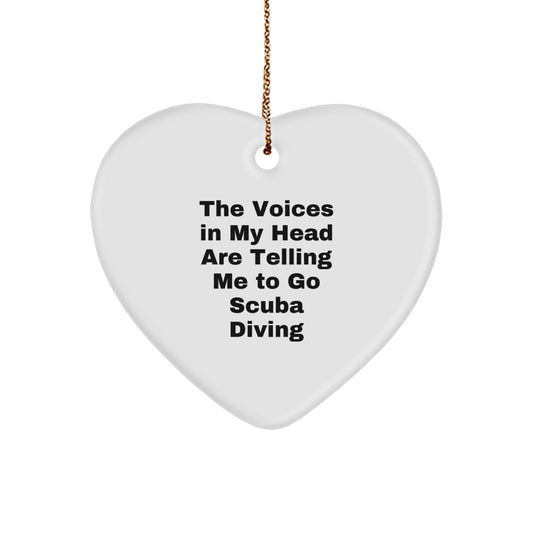 Funny Scuba Diving Heart Ornament Gifts from Family for Christmas, 'The Voices In My Head Are Telling Me To Go Scuba Diving' Quote - Victory Thru Vision