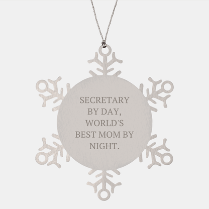 Funny Secretary Gifts from Mom - Snowflake Ornament for Christmas, 'Secretary by Day, World's Best Mom by Night.' - Victory Thru Vision