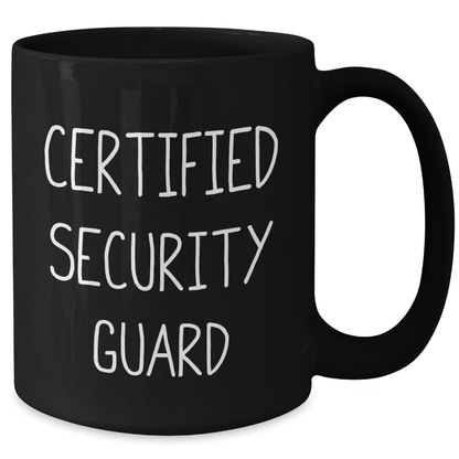 Funny Security Guard Gifts from Men to Friends - Certified Security Guard Quote on Black Coffee Mug for Mother's Day - Victory Thru Vision 
