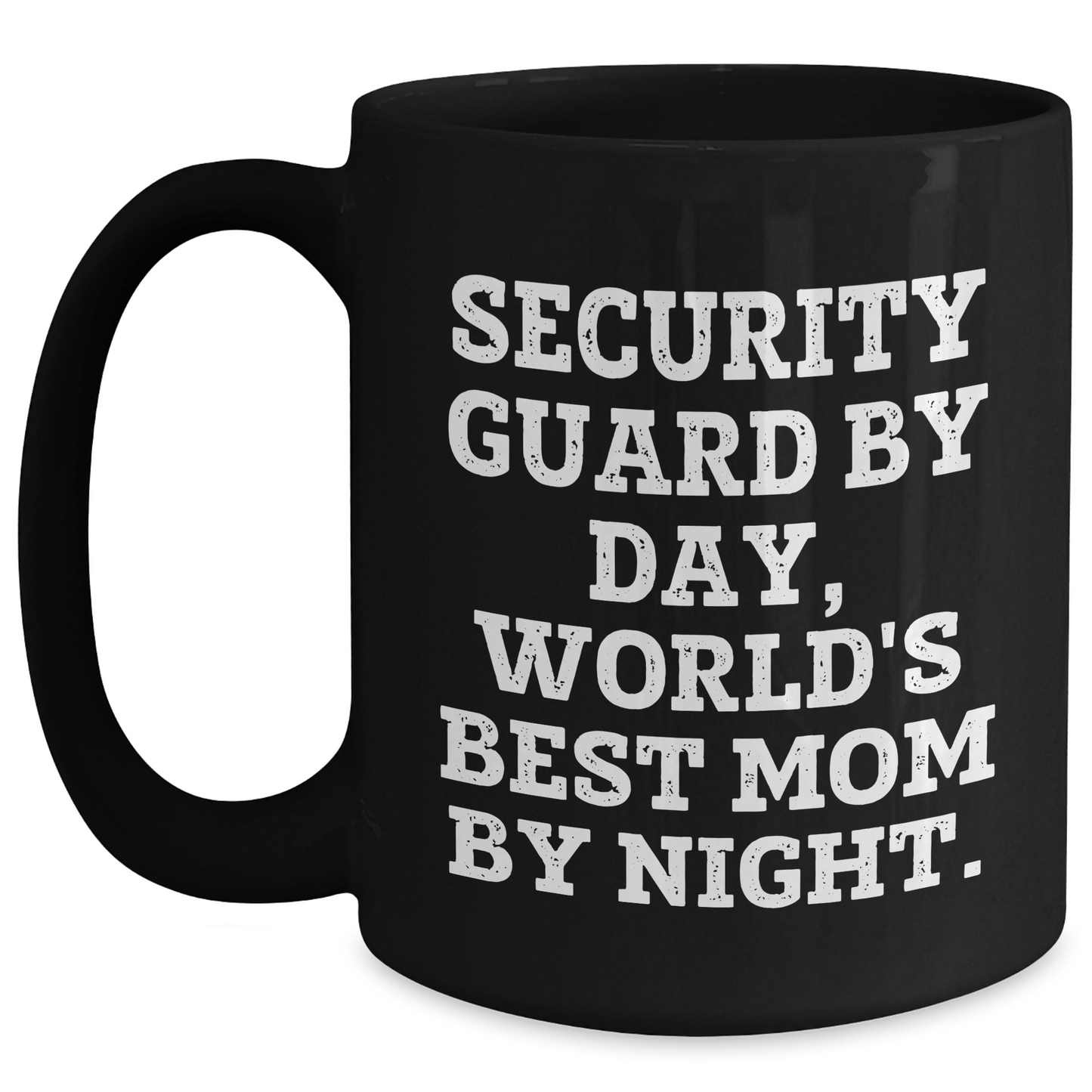 Funny Security Guard Mom Mug, Gifts from Mom to Security Guard, Mother's Day Unique Gifts, Black Coffee Mug for Security Guard's Favorite Beverage - Victory Thru Vision 