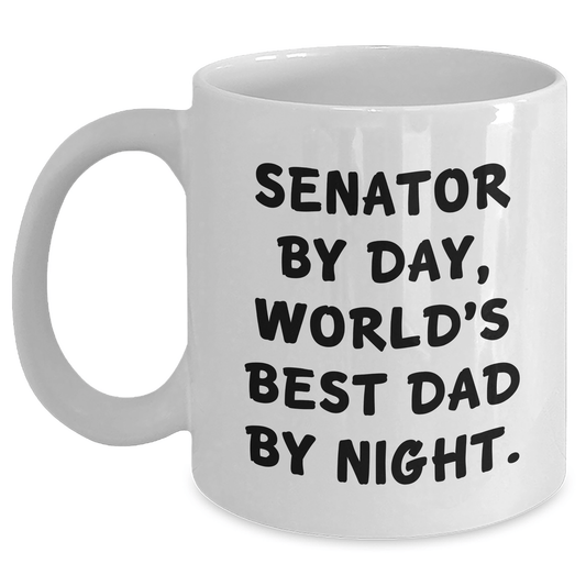 Funny Senator Gifts for Mom - 'Senator By Day, World's Best Dad By Night.' White Coffee Mug - Victory Thru Vision 