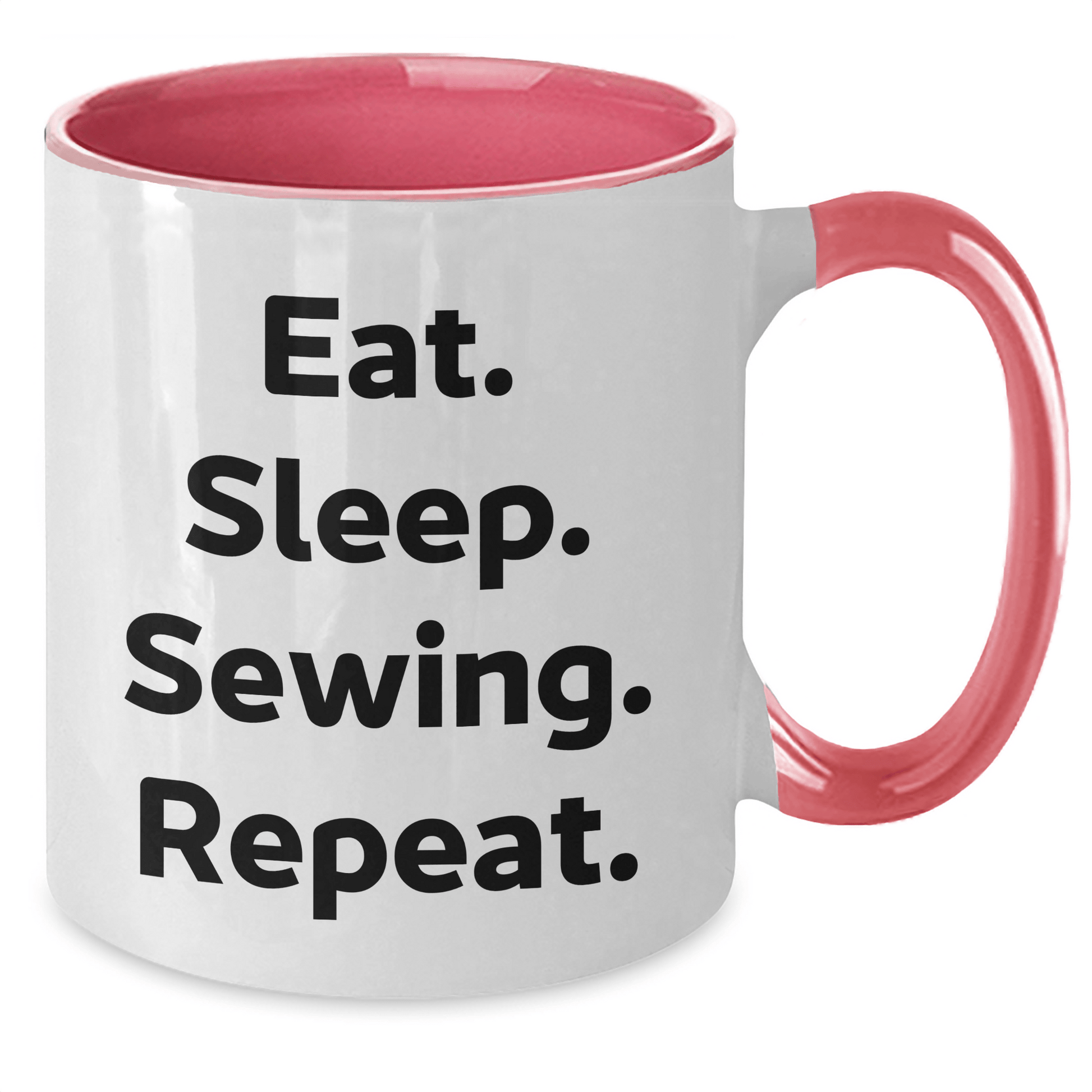 Funny Sewing Gifts from Friends for Sewing Enthusiasts - Eat. Sleep. Sewing. Repeat. Two Tone Coffee Mug for Graduation - Victory Thru Vision 