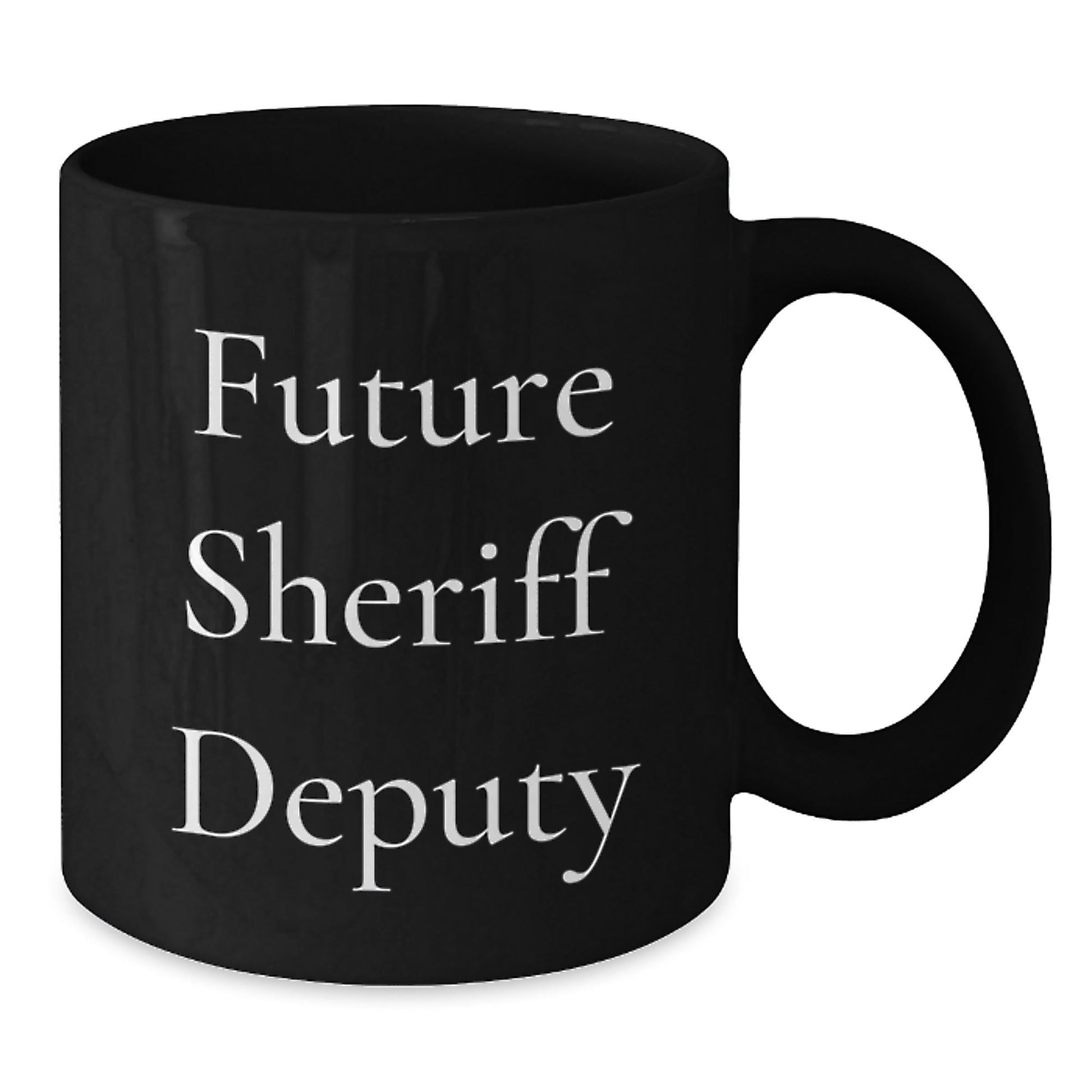 Funny Sheriff Deputy Gifts for Future Sheriff Deputy - Black Coffee Mug, Sheriff Deputy Quotes, Graduation Unique Gifts from Family, Friends, Coworkers - Victory Thru Vision