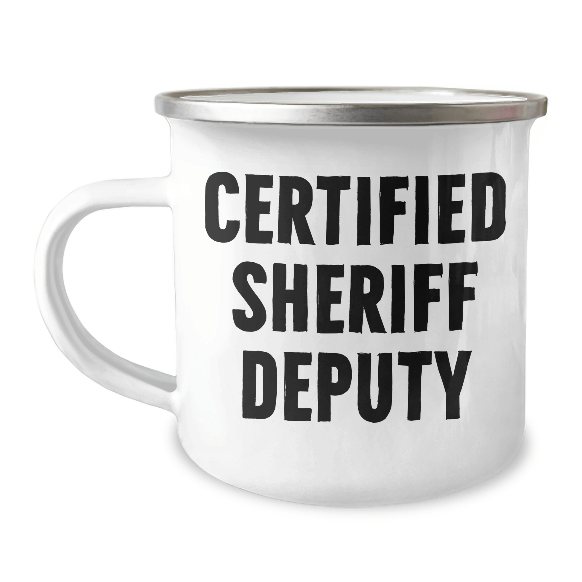 Funny Sheriff Deputy Gifts from Men - Camping Mug for Sheriff Deputy, 'Certified Sheriff Deputy' Quote, 12 oz Stainless Steel with Enamel Finish, Ideal Gift for Father's Day - Victory Thru Vision 