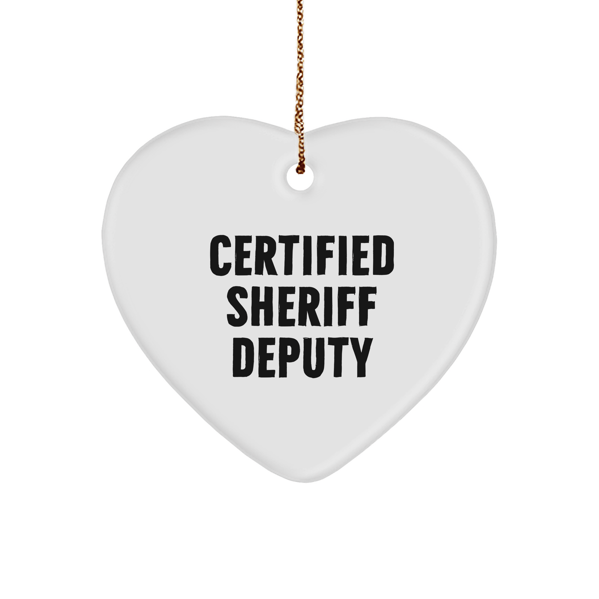 Funny Sheriff Deputy Heart Ornament, Gifts from Men, Gifts for Sheriff Deputy, Christmas Unique Gifts - Victory Thru Vision 