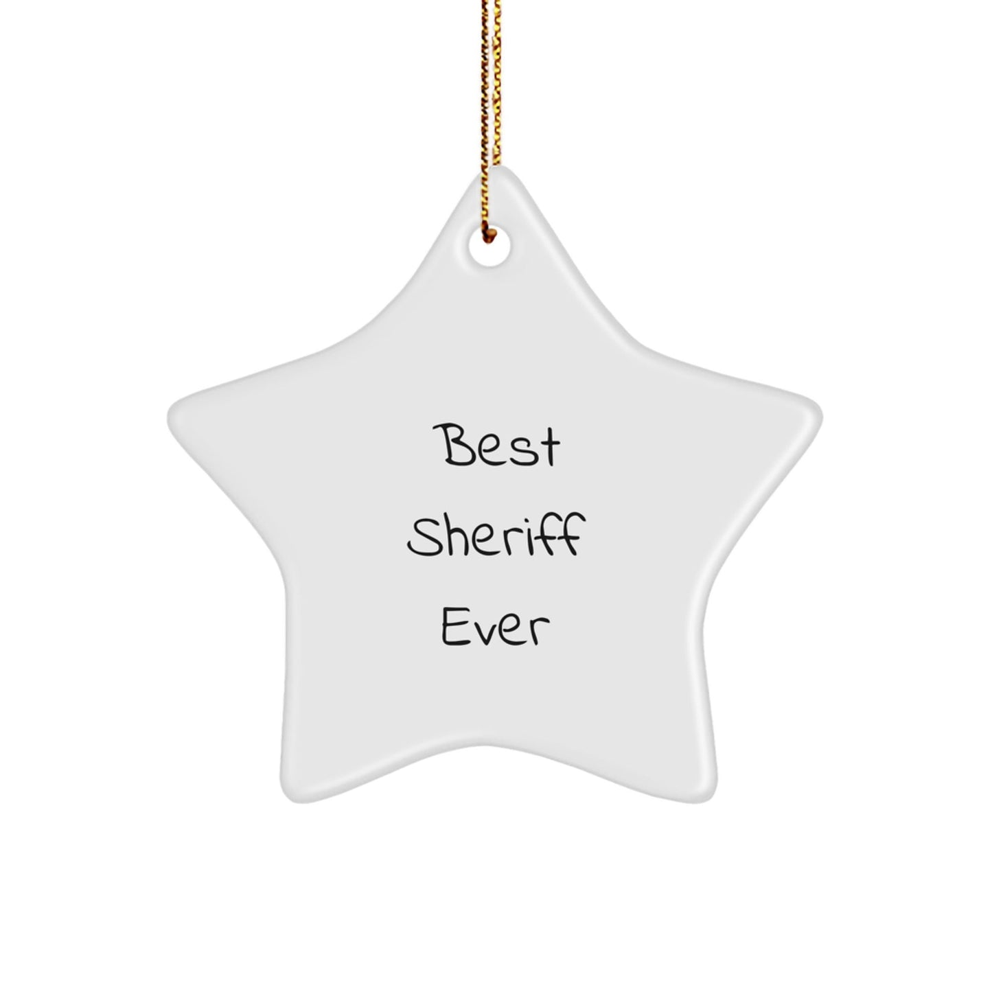 Funny Sheriff Gifts: Best Sheriff Ever Star Ornament for Men, Women, Friends, Coworkers, or Family Christmas Unique Gifts - Victory Thru Vision