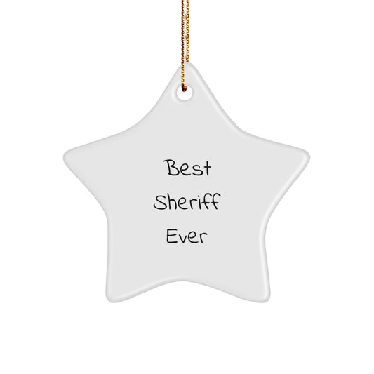 Funny Sheriff Gifts: Best Sheriff Ever Star Ornament for Men, Women, Friends, Coworkers, or Family Christmas Unique Gifts - Victory Thru Vision