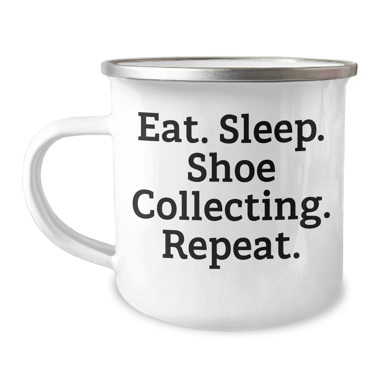 Funny Shoe Collecting Gifts, Eat. Sleep. Shoe Collecting. Repeat. Camping Mug for Men, Unique Father's Day Unique Gifts from Family - Victory Thru Vision 