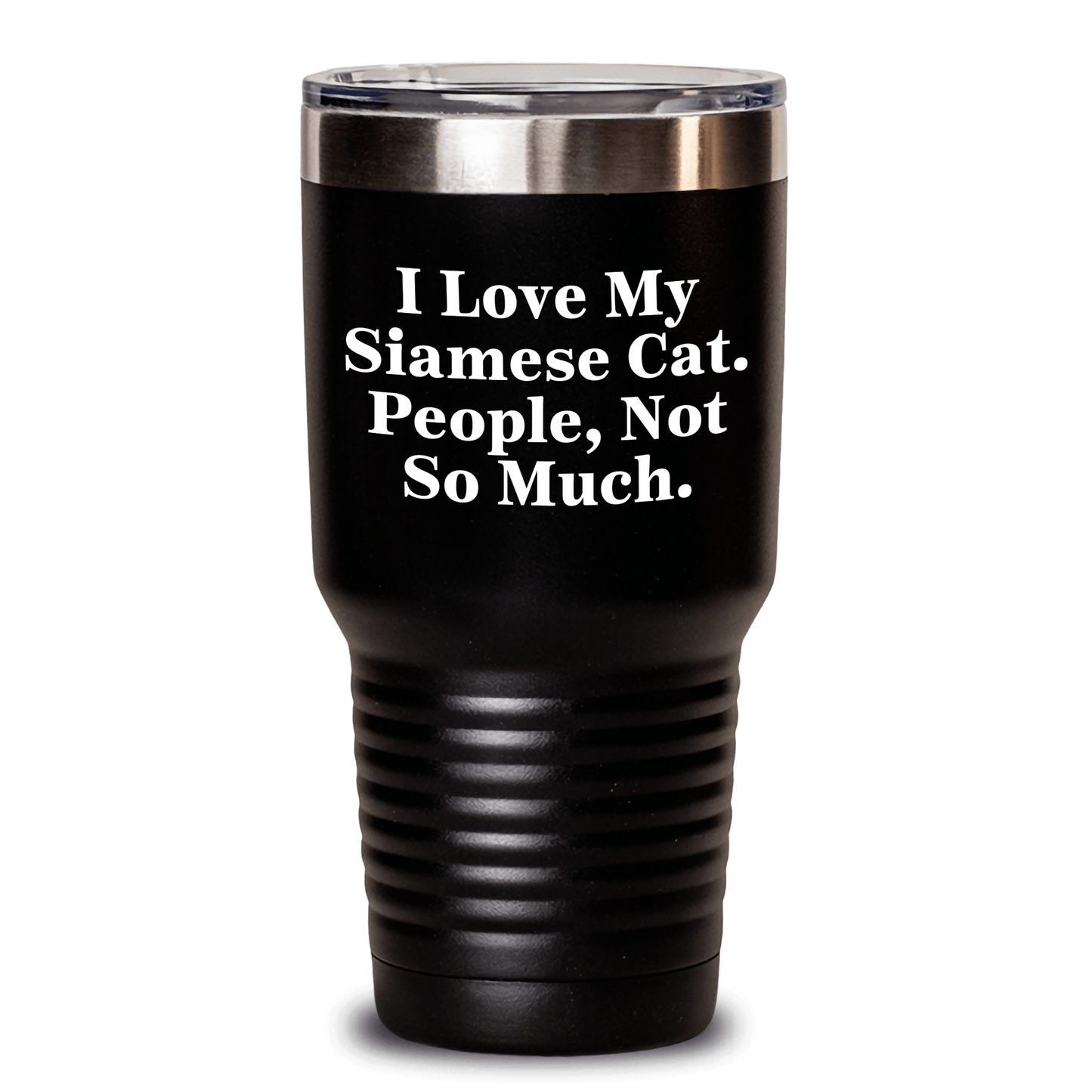 Funny Siamese Cat Lover Gifts, I Love My Siamese Cat, People, Not So Much., Tumbler for Men, Women, Friends, Family, Father's Day Unique Gifts from Gifts for Siamese Cat Enthusiasts - Victory Thru Vision 