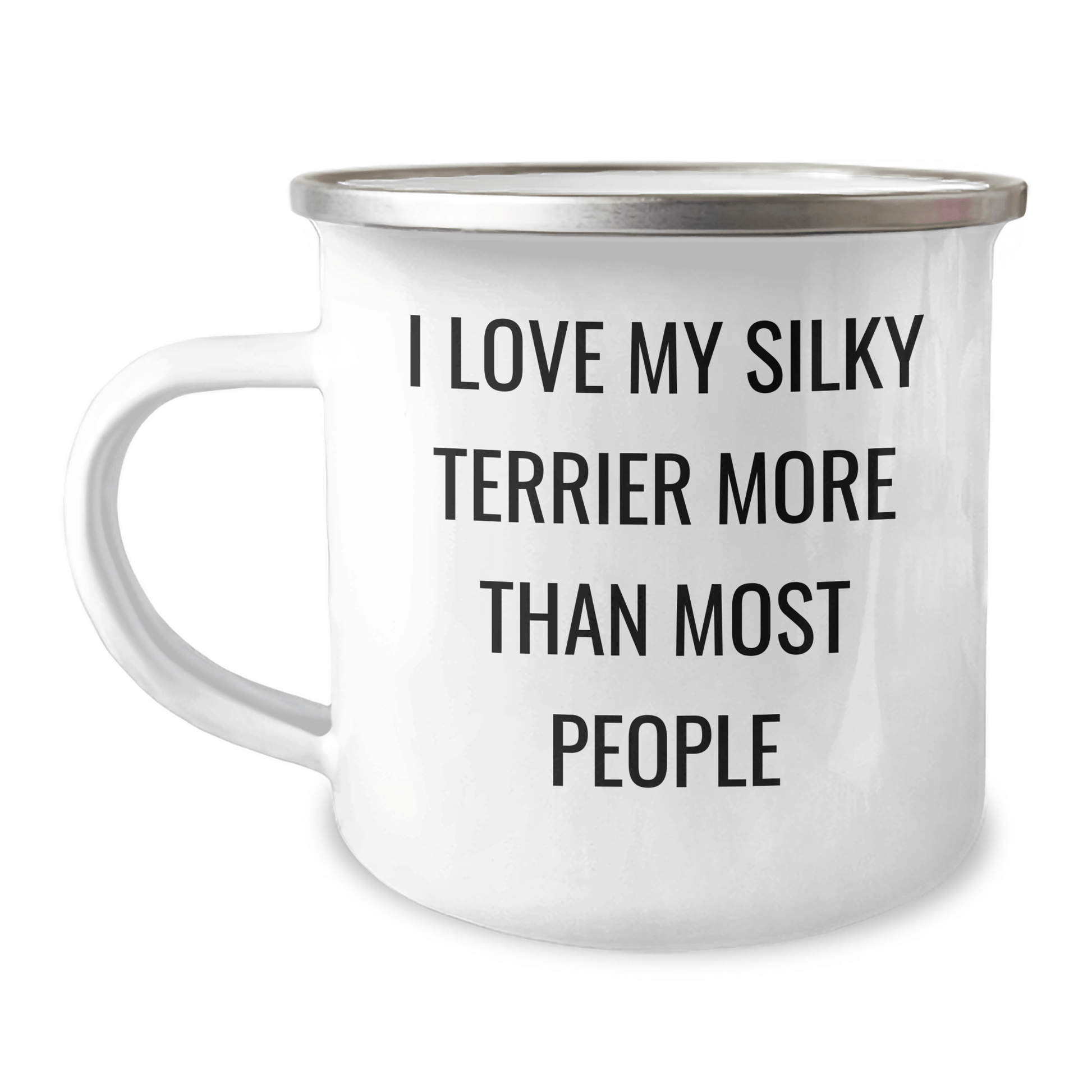 Funny Silky Terrier Dog Gifts I Love My Silky Terrier More Than Most People, Unique Camping Mug for Men from Family, Perfect for Father's Day - Victory Thru Vision 
